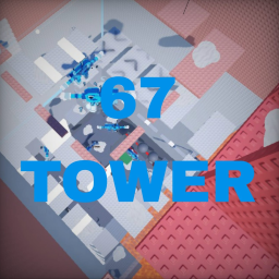 67 TOWER!1! [CHRISTMAS UPDATE]