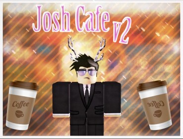Josh Cafe | Cafe V2