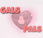 GALS & PALS