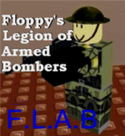 Floppy's Legion of Armed Bombers (F.L.A.B)