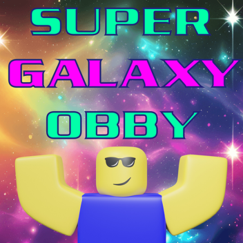Super Galaxy Obby!