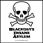 Blackout’s Insane Asylum