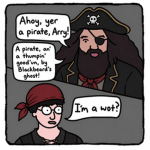 Ahoy, yer a a pirate, Arry!