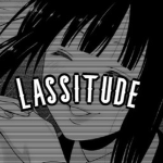 †Lassitude†