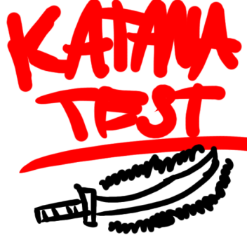 Katana test
