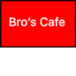 Bro’s Cafe