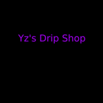 Yz's Drip Shop
