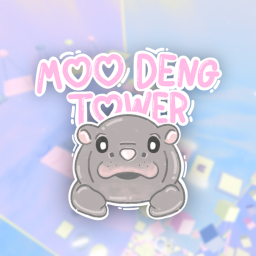 ♡ Moo Deng Tower!