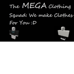The Mega Clothing Squad