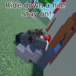 Ride down a hill simulator!