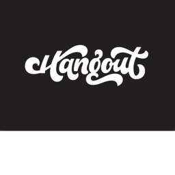 Hangout:)