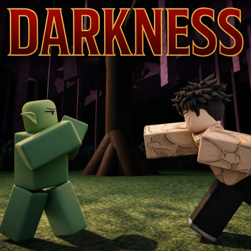 Darkness
