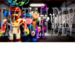 Piggy RP Films (Free badges lol)