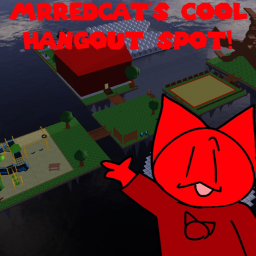 [LEGACY] MrRedCat's cool [FAVORITE] Spot