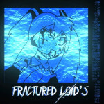 Fractured Loids [BETA]