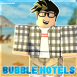 Bubble Hotel Resort! !LAUNCHED!
