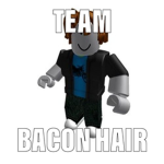 Team Bacon Hair.