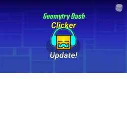 [UPDATE 1] Geomytry Dash Clicker  icon