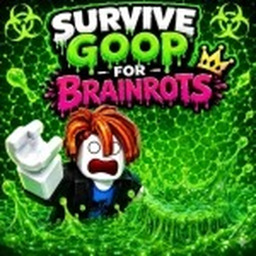 Survive GOOP For Brainrots