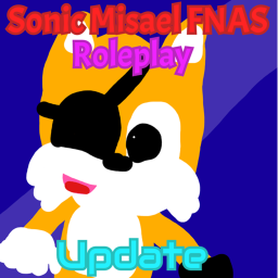 [Rest] Sonic Misael FNAS World RP