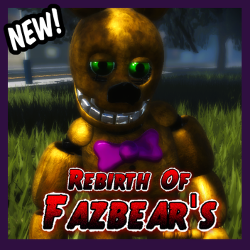 Rebirth Of Fazbear's: RP!