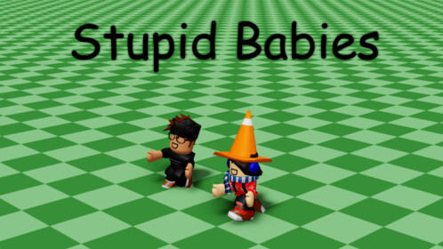 Stupid Babies