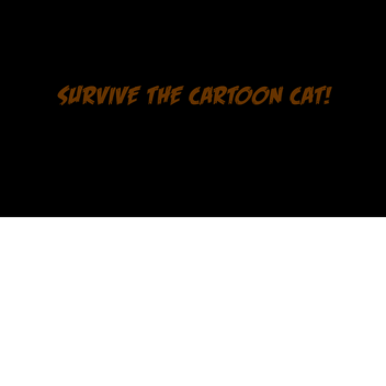 Survive Cartoon Cat!!!!