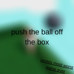 push the ball out of the box