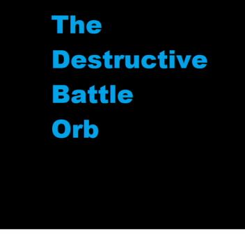 The Battle Orb Redux.