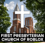 First Presbyterian Church of Roblox [FPCR]