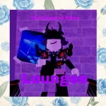 ~The Group of Vibes: Lounges~