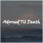 Adorned ‘Til Death