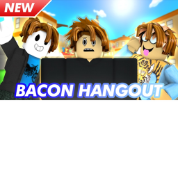 Bacon Army's Hangout {New Update}