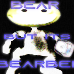 BEAR but its BEAR