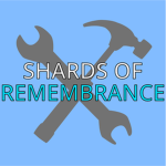Shards of Remembrance Studio