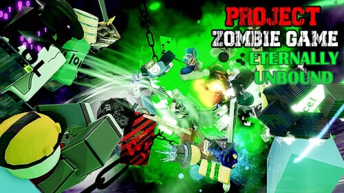 [ETERNALLY UNBOUND] Project: Zombie Game