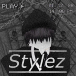 *Stylez*