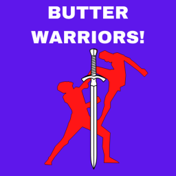 Butter Warriors!