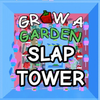 Grow a Garden Slap Tower