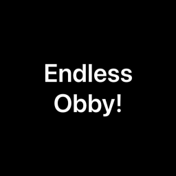 Endless Obby!