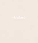 ~ Team Malori ~