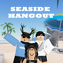 SEASIDE HANGOUT!