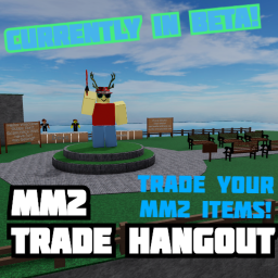 MM2 Trade Hangout *BETA*