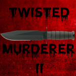 Twisted Murderer II