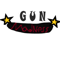 Gun Maddness(Day 1 Update)