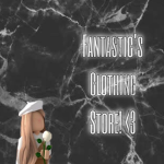 Fantastic's Clothing Store / Group! <3