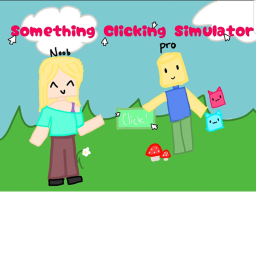 Something Clicking Simulator