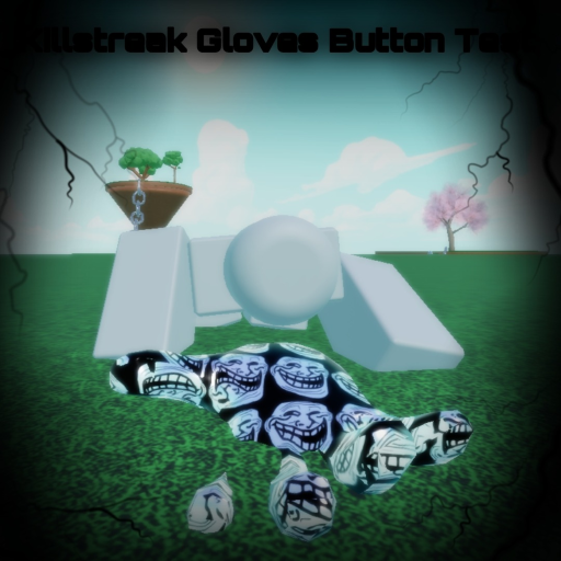 Killstreak Gloves Button Test