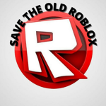 SAVE THE OLD ROBLOX!
