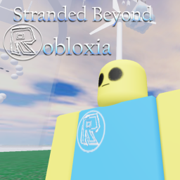 Stranded Beyond Robloxia [DEMO]